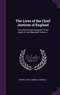 The Lives of the Chief Justices of England: Fro... 1358637768 Book Cover