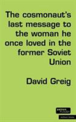 The Cosmonaut's Last Message to the Woman He On... 0413740102 Book Cover