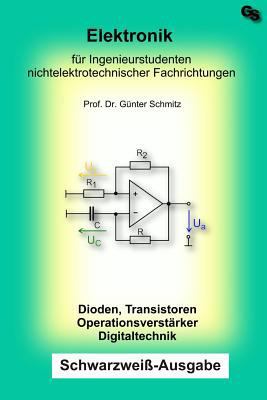 Elektronik für Ingenieurstudenten: Schwarz-Weiß... [German] 150880303X Book Cover