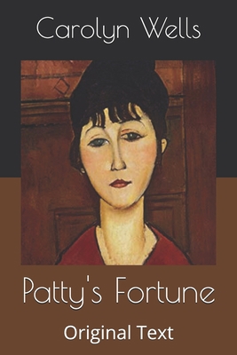 Patty's Fortune: Original Text B086C413RJ Book Cover