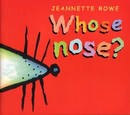 Whose Nose? (Whose? series) 0733306691 Book Cover