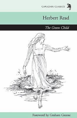 The Green Child 095629474X Book Cover