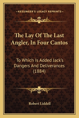 The Lay Of The Last Angler, In Four Cantos: To ... 1164685244 Book Cover