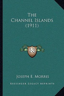 The Channel Islands (1911) 1164082787 Book Cover