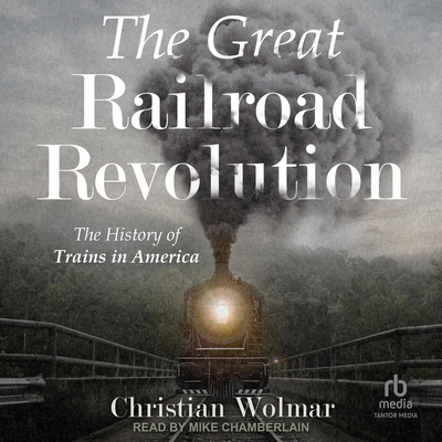 The Great Railroad Revolution: The History of T... B0CW5D4TRY Book Cover