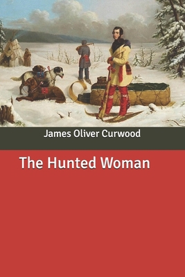 The Hunted Woman B086B8HPR6 Book Cover