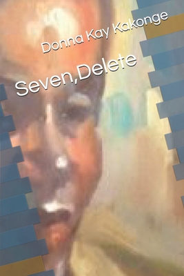 Seven, Delete [French] 1980588295 Book Cover