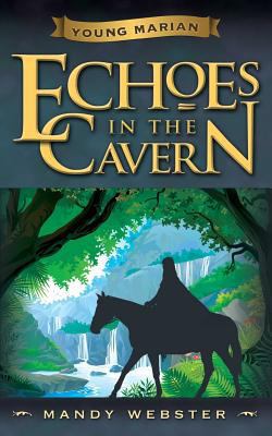 Young Marian Echoes in the Cavern 0994842635 Book Cover