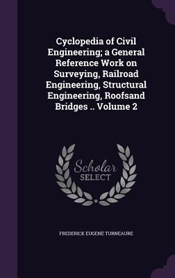 Cyclopedia of Civil Engineering; a General Refe... 1346663807 Book Cover