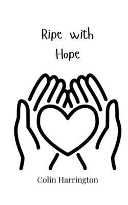 Ripe with Hope 1805867725 Book Cover