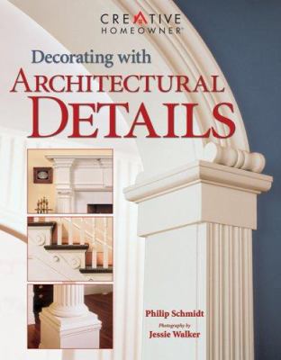 Decorating With Architectural Details 1580111572 Book Cover