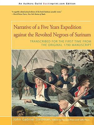 Narrative of a Five Years Expedition Against th... 1450206476 Book Cover