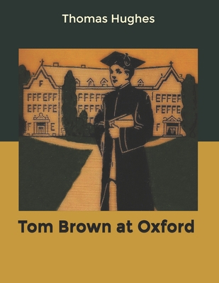 Tom Brown at Oxford B084DGDWPM Book Cover