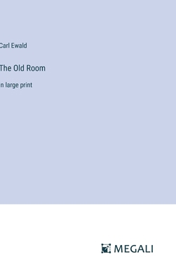 The Old Room: in large print 3387085273 Book Cover