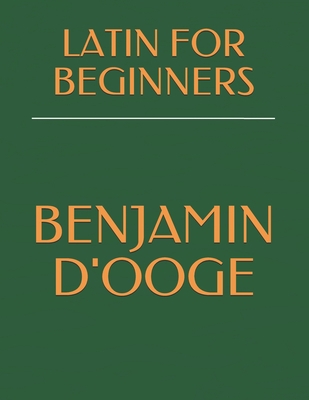 Latin for Beginners 1688691758 Book Cover