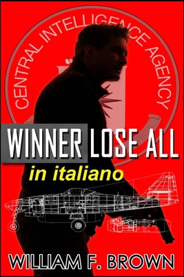 Winner Lose All, in italiano: Chi vince perde t... [Italian] B0CWSG98RP Book Cover