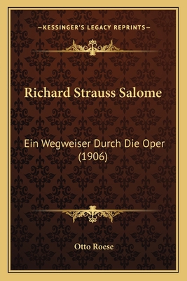 Richard Strauss Salome: Ein Wegweiser Durch Die... [German] 1166278549 Book Cover