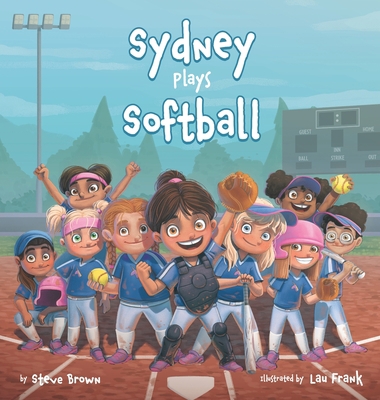 Sydney Plays Softball B09ZFWWTQT Book Cover