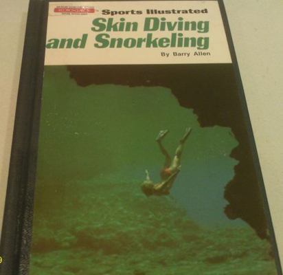 Sports Illustrated Skin Diving and Snorkeling 0397009690 Book Cover