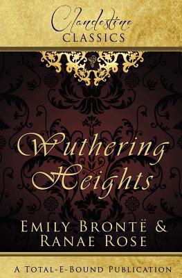 Clandestine Classics: Wuthering Heights 1781845417 Book Cover