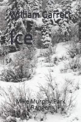 Ice: Mike Murphy Park Ranger 171987008X Book Cover