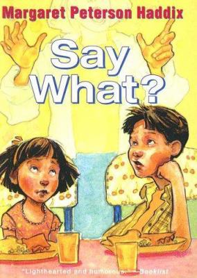 Say What? 0606345221 Book Cover