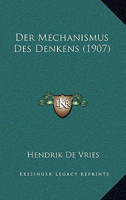 Der Mechanismus Des Denkens (1907) [German] 1168837502 Book Cover
