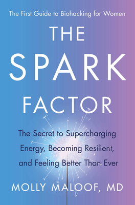 The Spark Factor: The Secret to Supercharging E... 0063207206 Book Cover