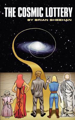 The Cosmic Lottery 1461069939 Book Cover