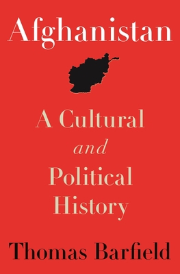 Afghanistan: A Cultural and Political History, ... 0691238561 Book Cover