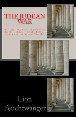 The Judean War: A Historical Novel of Josephus,... 0615855210 Book Cover