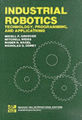 Industrial Robotics Technology, Programming and... 0071004424 Book Cover