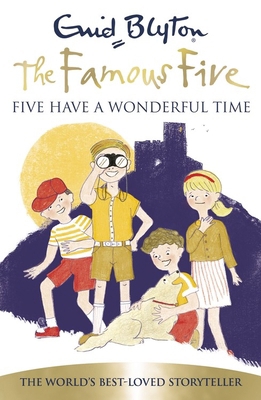 Famous Five: Five Have A Wonderful Time 1444927272 Book Cover