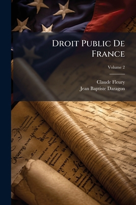 Droit Public De France; Volume 2 [French] 1286810116 Book Cover