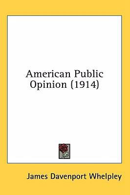 American Public Opinion (1914) 1436521521 Book Cover