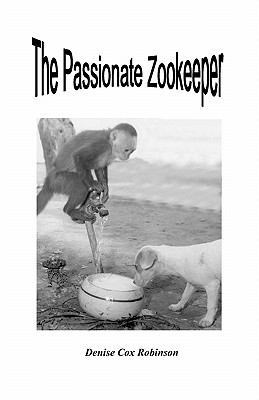 The Passionate Zookeeper 1438252714 Book Cover