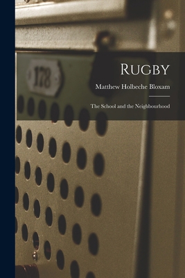 Rugby: The School and the Neighbourhood 1017898502 Book Cover