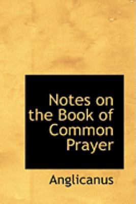 Notes on the Book of Common Prayer 0554935767 Book Cover