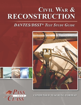 Civil War and Reconstruction DANTES/DSST Test S... 1614336598 Book Cover