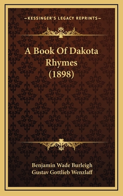 A Book Of Dakota Rhymes (1898) 1164715259 Book Cover