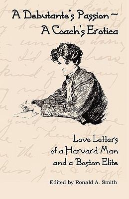 A Debutante's Passion-A Coach's Erotica: Love L... 0979551803 Book Cover