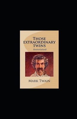 Those Extraordinary Twins Annotated B093RLBQJ1 Book Cover
