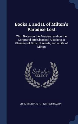 Books I. and II. of Milton's Paradise Lost: Wit... 1340342804 Book Cover