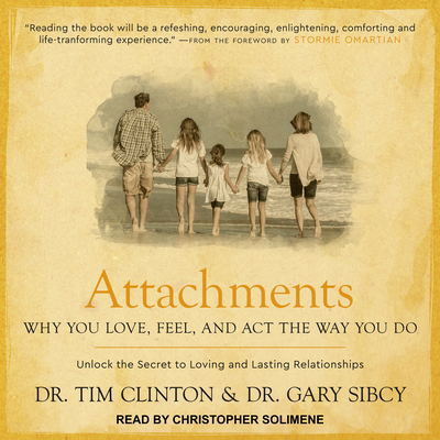 Attachments: Why You Love, Feel, and ACT the Wa... 154146446X Book Cover