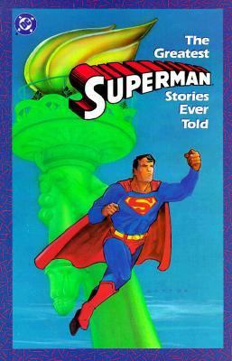 The Greatest Stories Superman Ever Told 0930289390 Book Cover
