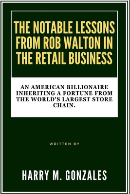 The Notable Lessons from Rob Walton in the Reta...            Book Cover