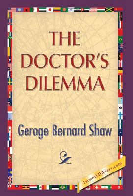 The Doctor's Dilemma 1421851520 Book Cover