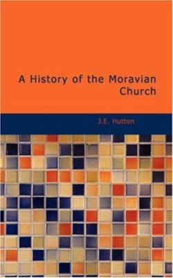 A History of the Moravian Church B0082M02PQ Book Cover