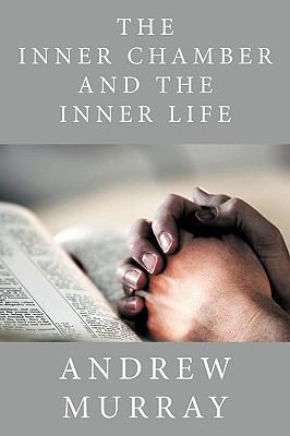 The Inner Chamber and the Inner Life 1926777182 Book Cover