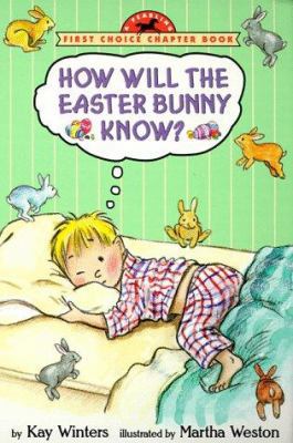 How Will the Easter Bunny Know? 0440414997 Book Cover